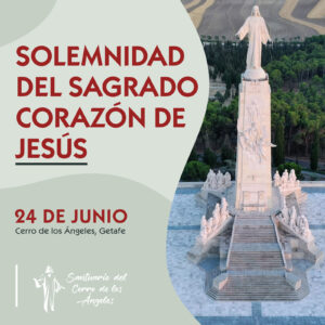 SOLEMNIDAD DEL SAGRADO CORAZÓN DE JESÚS | SANTUARIO DEL CERRO DE LOS ÁNGELES
