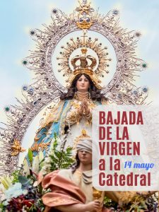 Lee más sobre el artículo BAJADA DE LA VIRGEN a la Catedral – 14 de mayo 2026